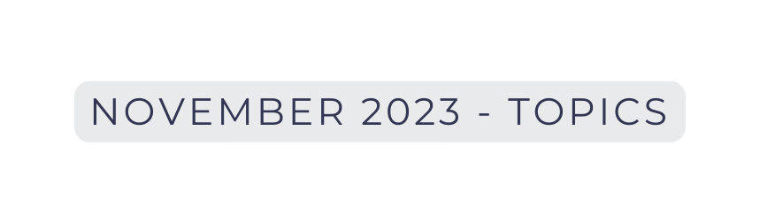 November 2023 Topics